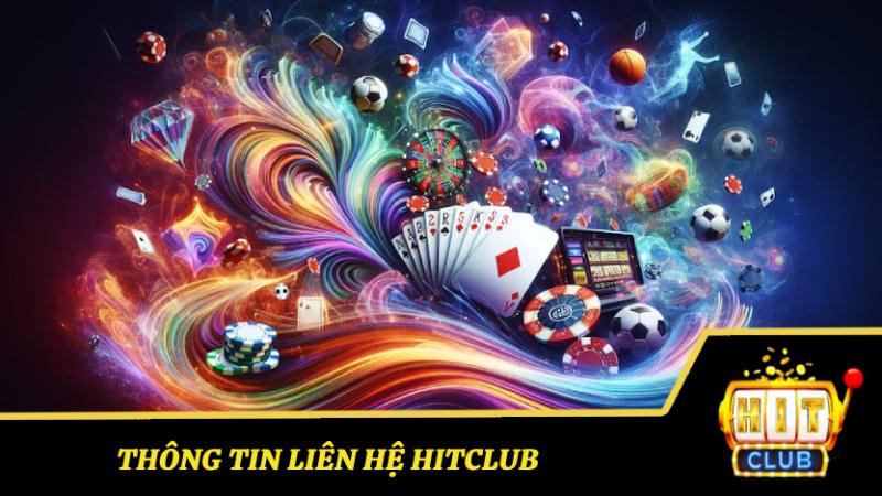 Thông Tin Liên Hệ Chính Thức Của Hitclub