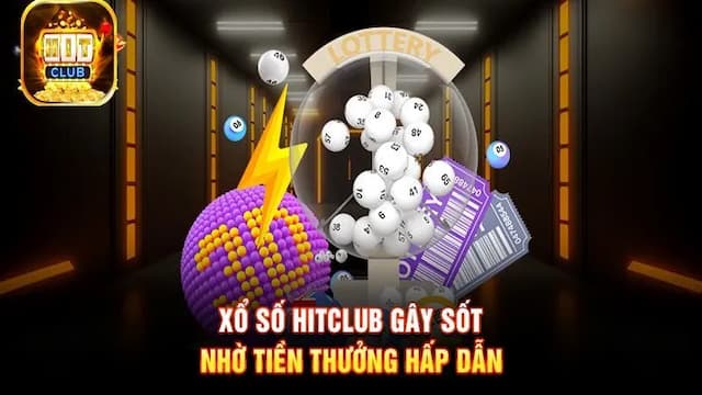 Kinh nghiệm chơi xổ số truyền thống Hitclub hiệu quả